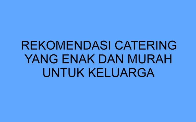 cerita catering yang disajikan dalam penerbangan... Rekomendasi Catering yang Enak dan Murah untuk Keluarga